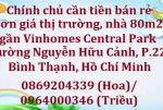 ⭐Chính chủ cần tiền bán rẻ hơn giá thị trường, nhà 80m2 gần Vinhomes Central Park; 5 tỷ; 0964000346