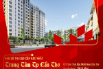 SỞ HỮU NGAY CHUNG CƯ, NOXH TẠI CẦN THƠ CHỈ 600TR